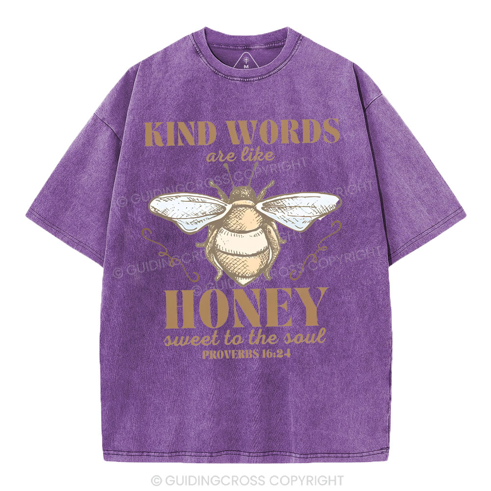 Kind Words Are Like Honey Christian Washed T-Shirt