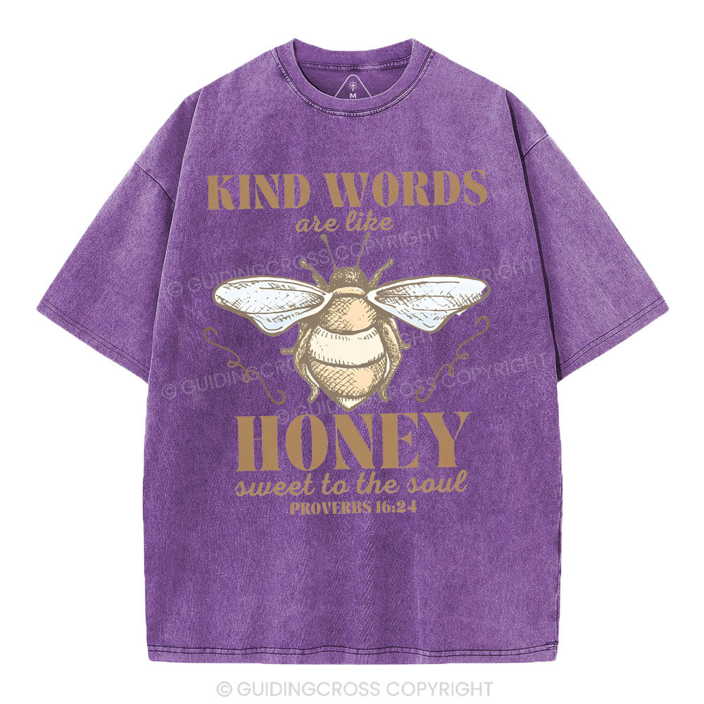 Kind Words Are Like Honey Christian Washed T-Shirt