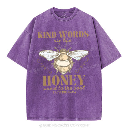 Kind Words Are Like Honey Christian Washed T-Shirt