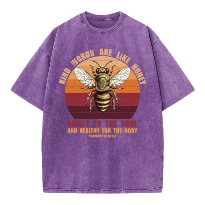 Kind Words Are Like Honey Christian Washed T-Shirt