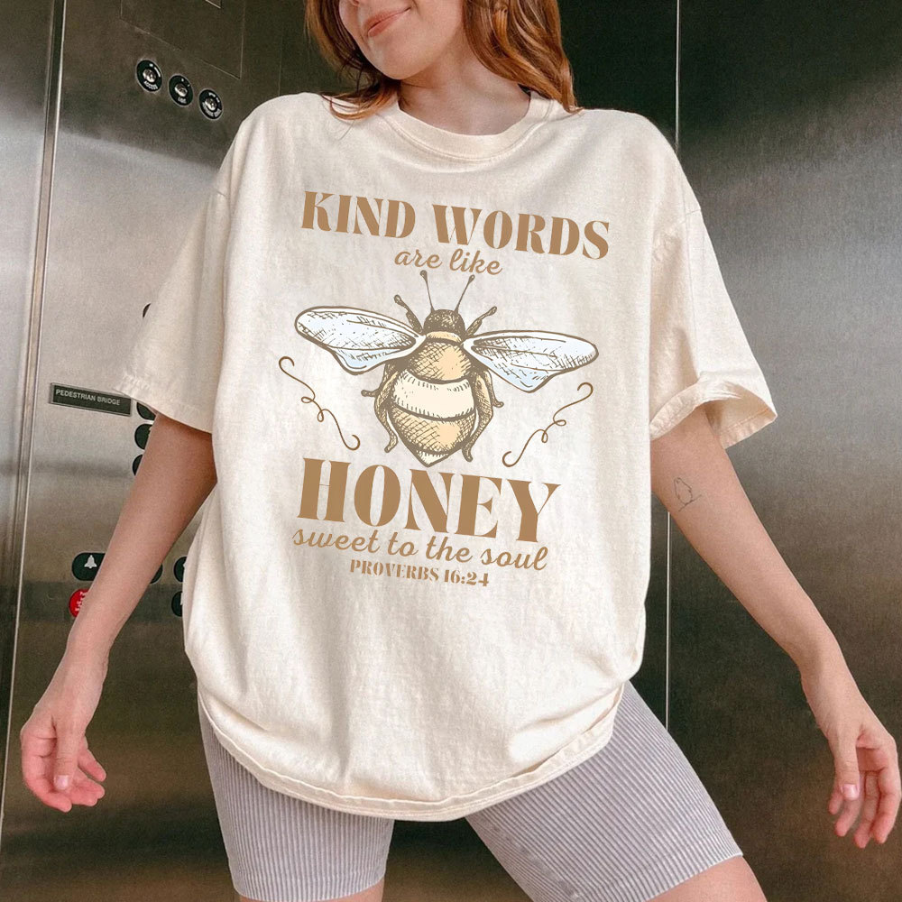 Kind Words Are Like Honey Christian Washed T-Shirt