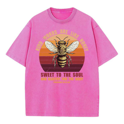 Kind Words Are Like Honey Christian Washed T-Shirt