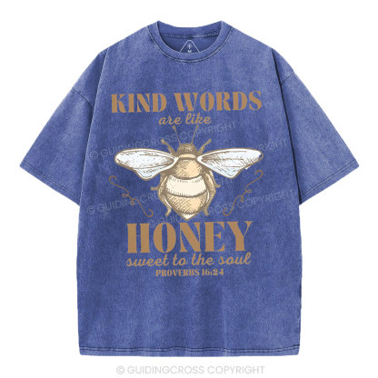 Kind Words Are Like Honey Christian Washed T-Shirt