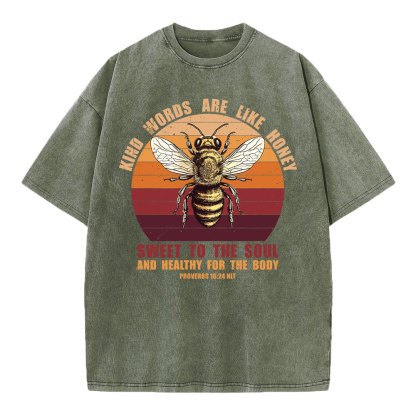 Kind Words Are Like Honey Christian Washed T-Shirt