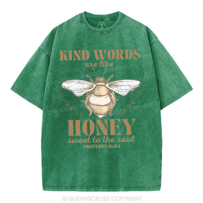 Kind Words Are Like Honey Christian Washed T-Shirt