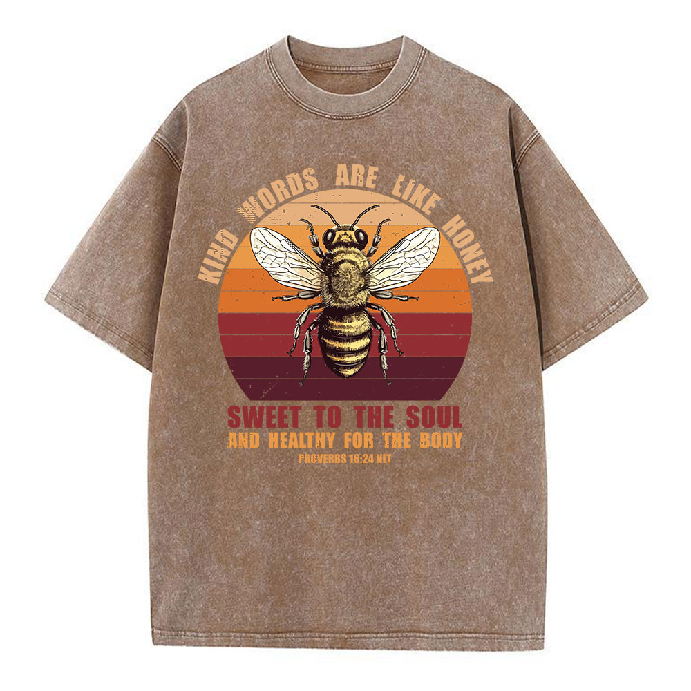 Kind Words Are Like Honey Christian Washed T-Shirt