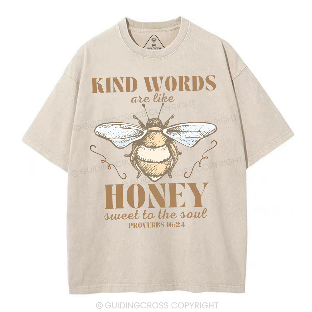 Kind Words Are Like Honey Christian Washed T-Shirt