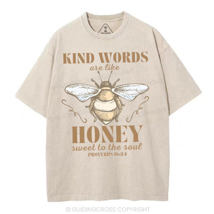 Kind Words Are Like Honey Christian Washed T-Shirt