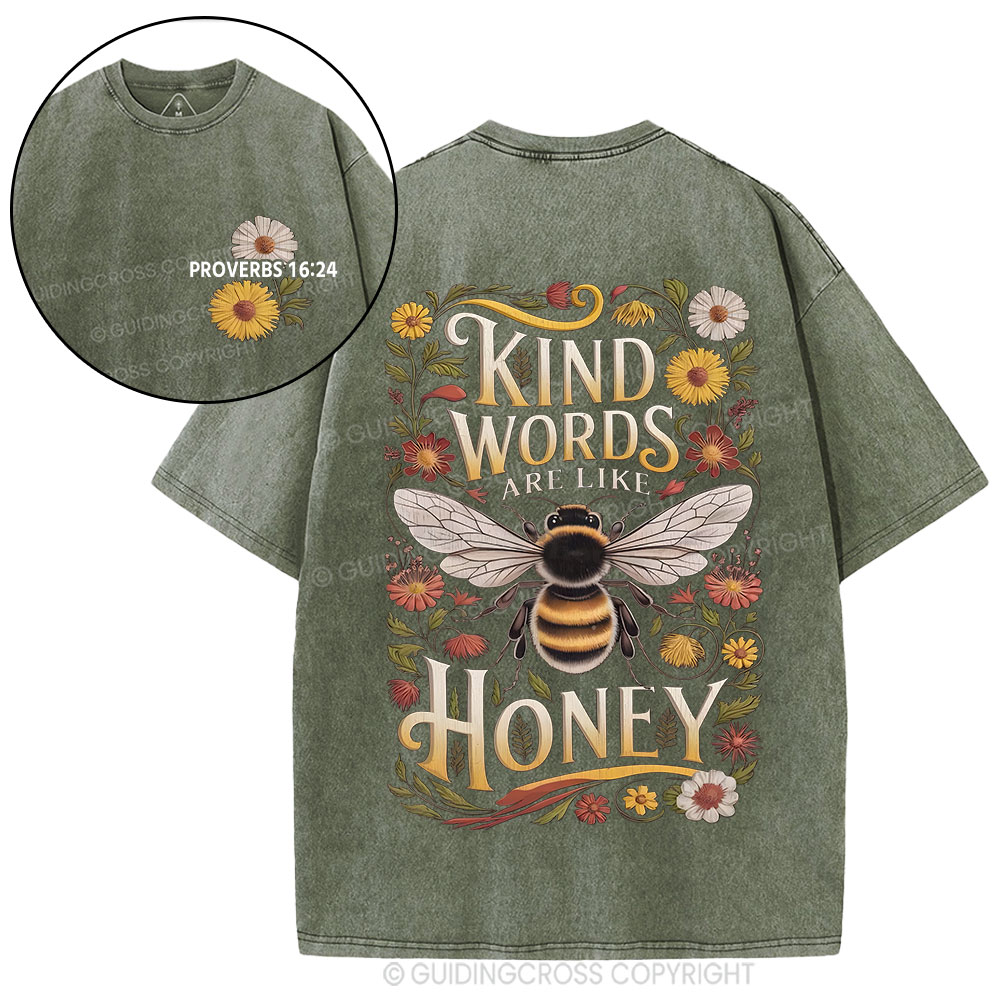 Kind Words Are Like Honey Christian Washed T-Shirt