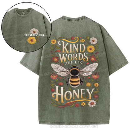 Kind Words Are Like Honey Christian Washed T-Shirt