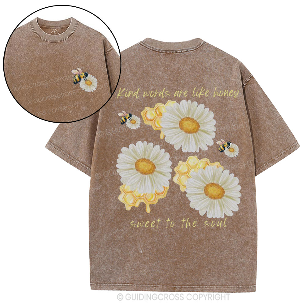 Kind Words Are Like Honey Christian Washed T-Shirt
