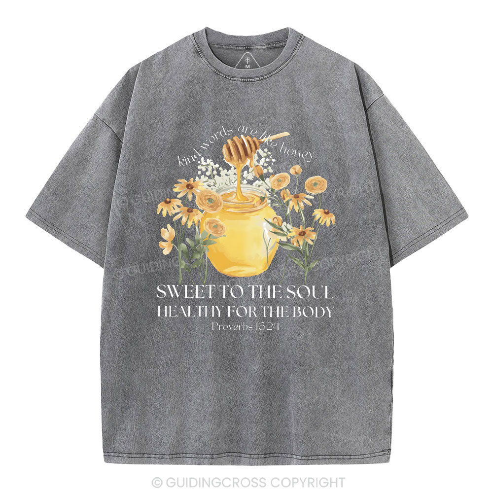 Kind Words Are Like Honey Christian Washed T-Shirt