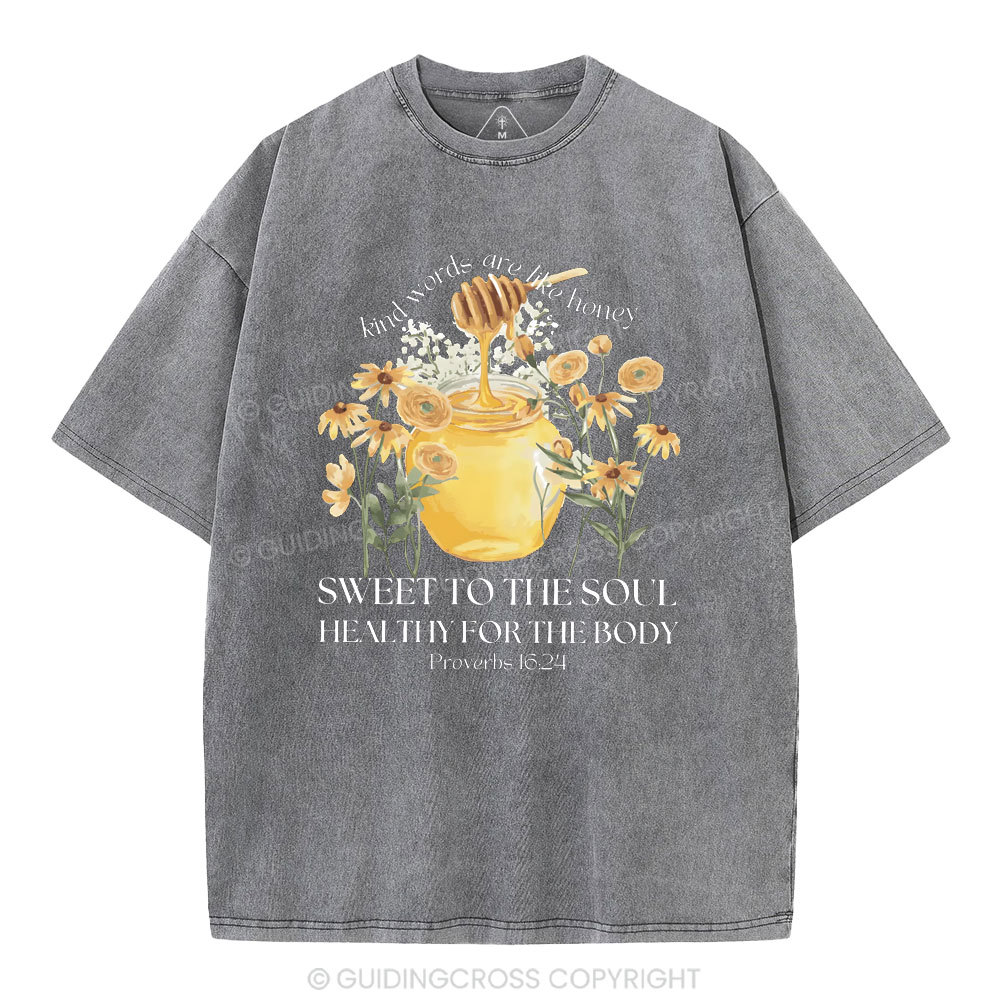 Kind Words Are Like Honey Christian Washed T-Shirt