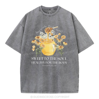 Kind Words Are Like Honey Christian Washed T-Shirt