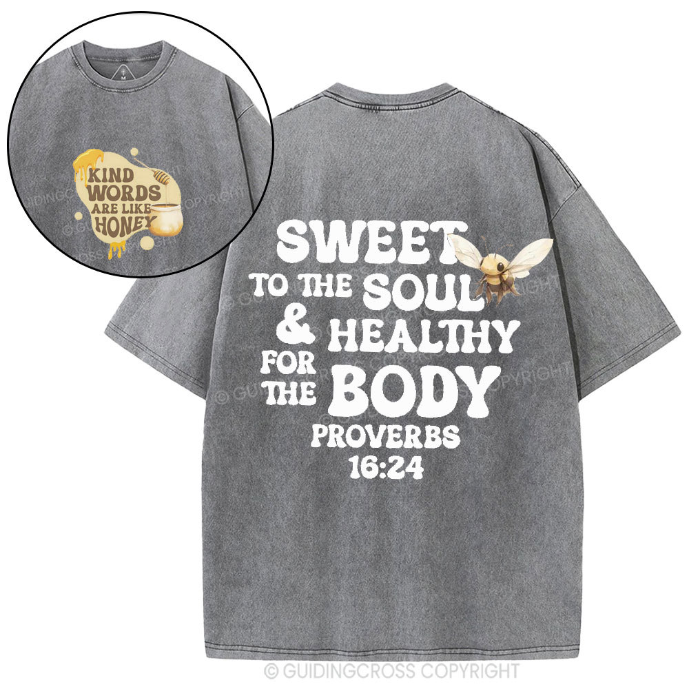 Kind Words Are Like Honey Christian Washed T-Shirt