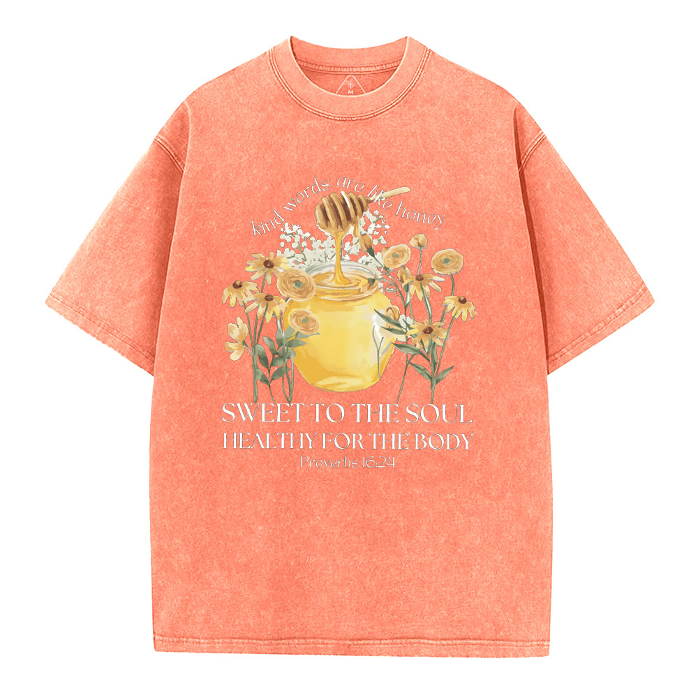 Kind Words Are Like Honey Christian Washed T-Shirt