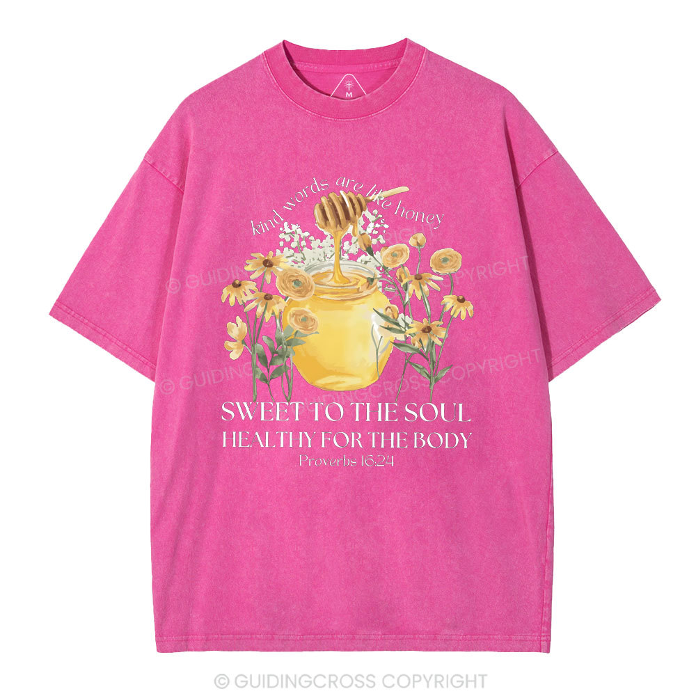 Kind Words Are Like Honey Christian Washed T-Shirt