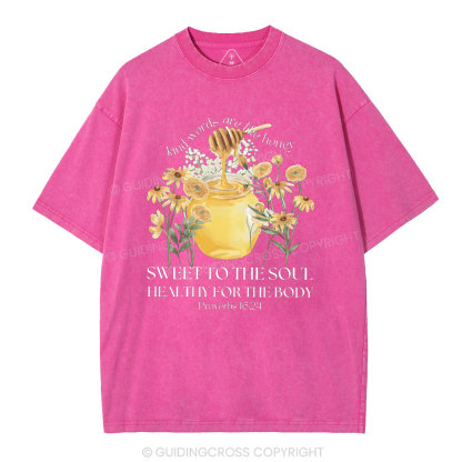 Kind Words Are Like Honey Christian Washed T-Shirt
