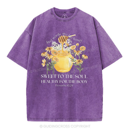 Kind Words Are Like Honey Christian Washed T-Shirt