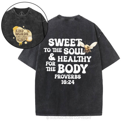 Kind Words Are Like Honey Christian Washed T-Shirt