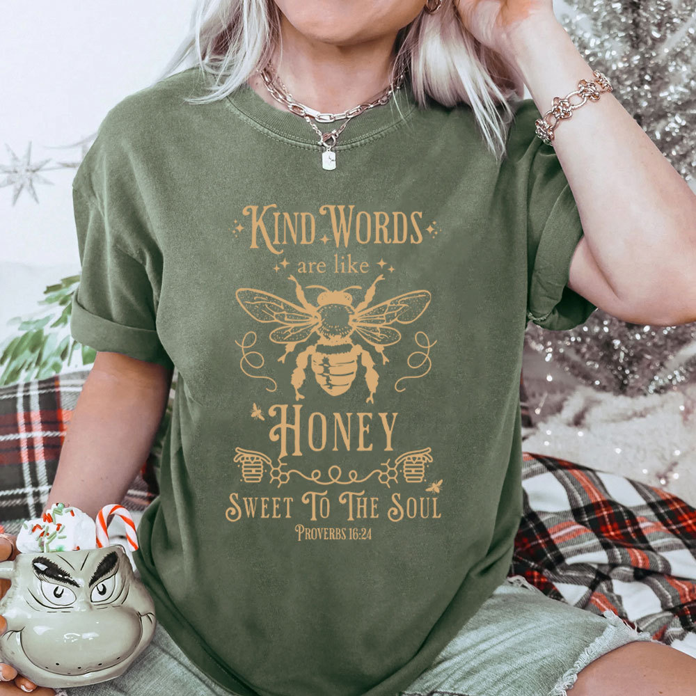 Kind Words Are Like Honey Christian Washed T-Shirt