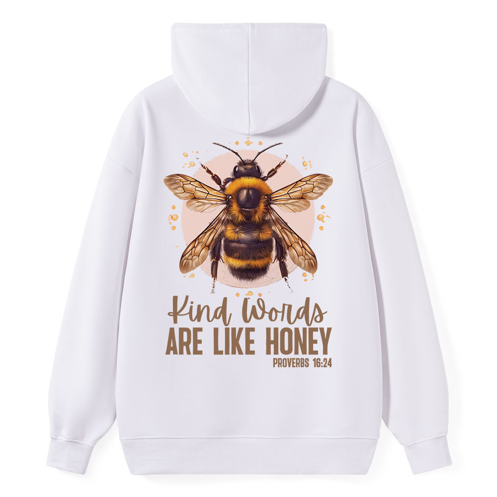 Kind Words Are Like Honey Classic Christian Hoodie