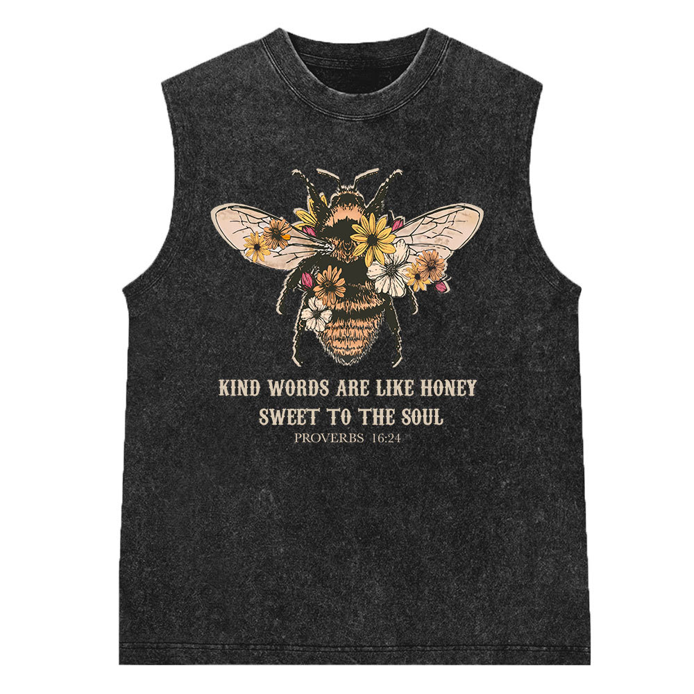 Kind Words Are Like Honey Sweet To The Soul Christian Washed Sleeveless Tee