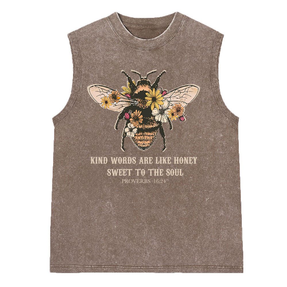 Kind Words Are Like Honey Sweet To The Soul Christian Washed Sleeveless Tee