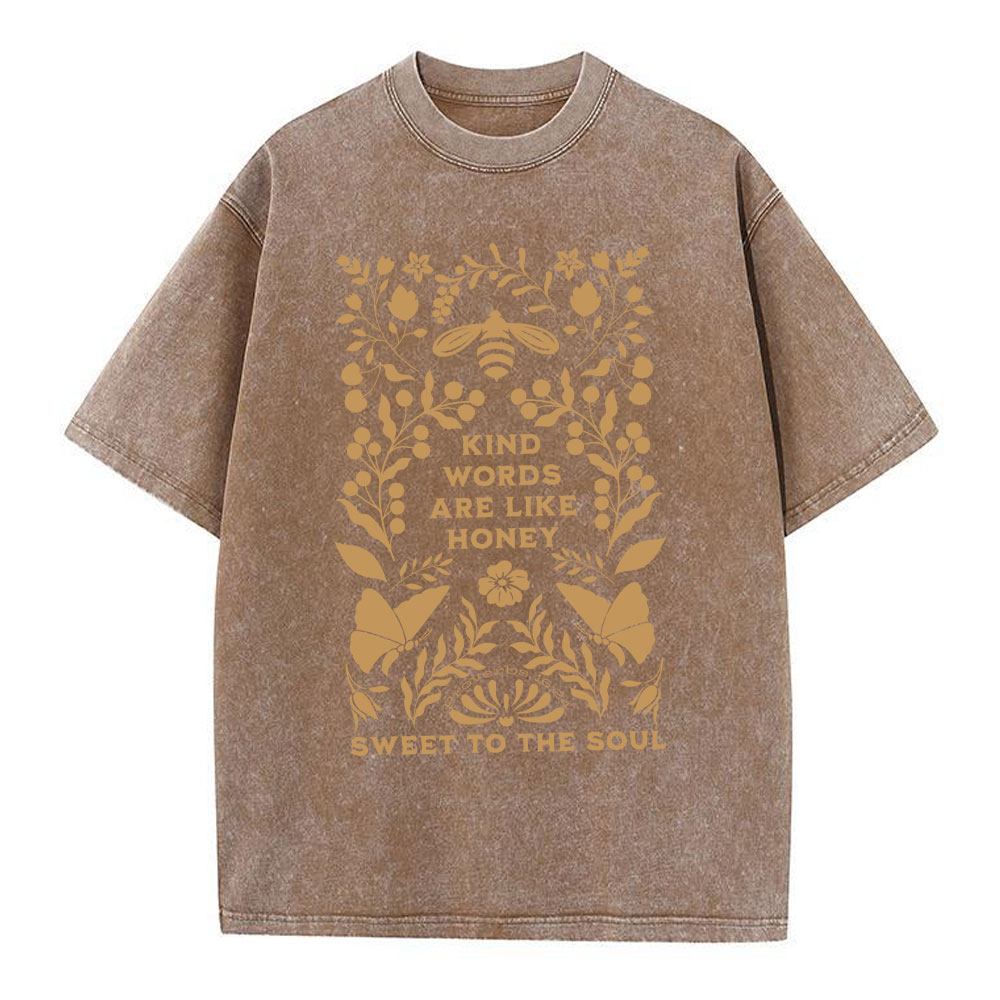 Kind Words Are Like Honey Sweet To The Soul Christian Washed T-Shirt