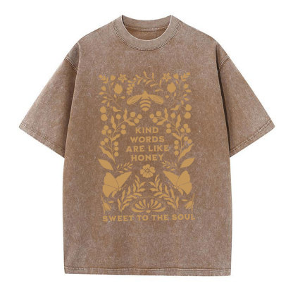 Kind Words Are Like Honey Sweet To The Soul Christian Washed T-Shirt