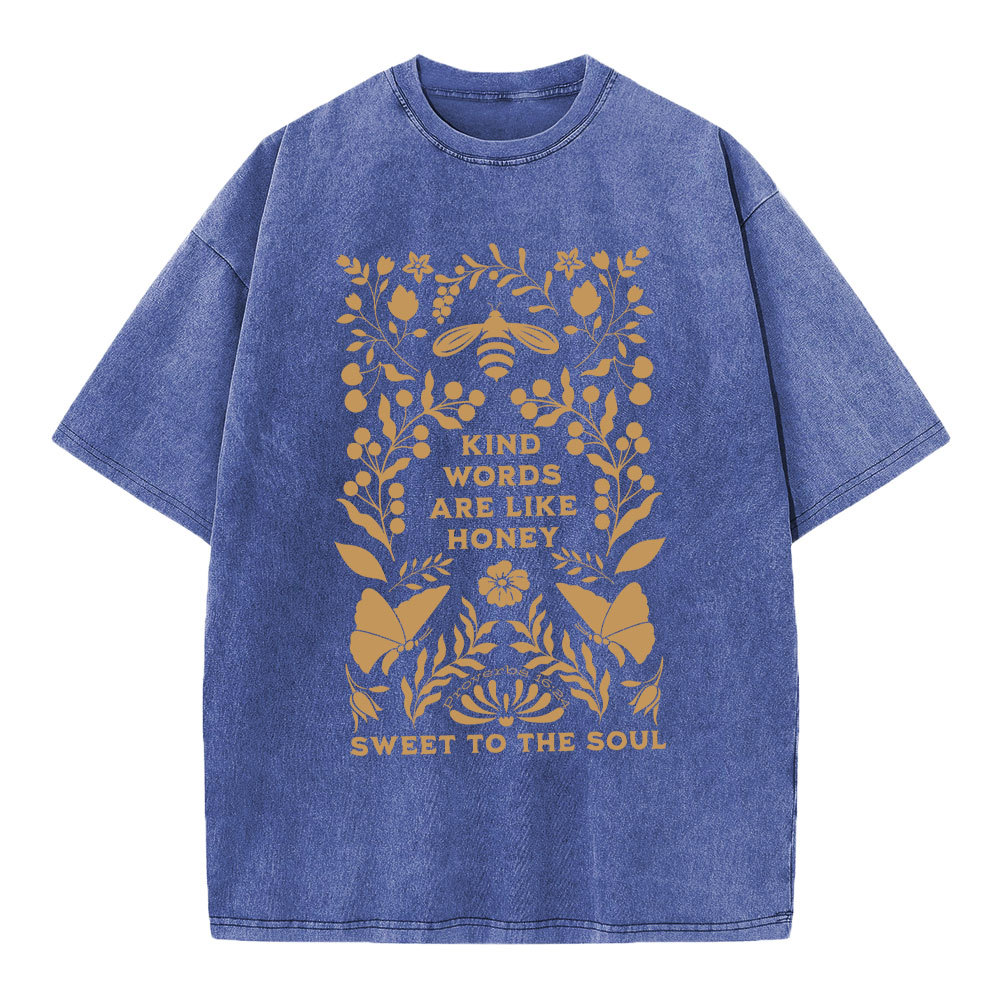 Kind Words Are Like Honey Sweet To The Soul Christian Washed T-Shirt