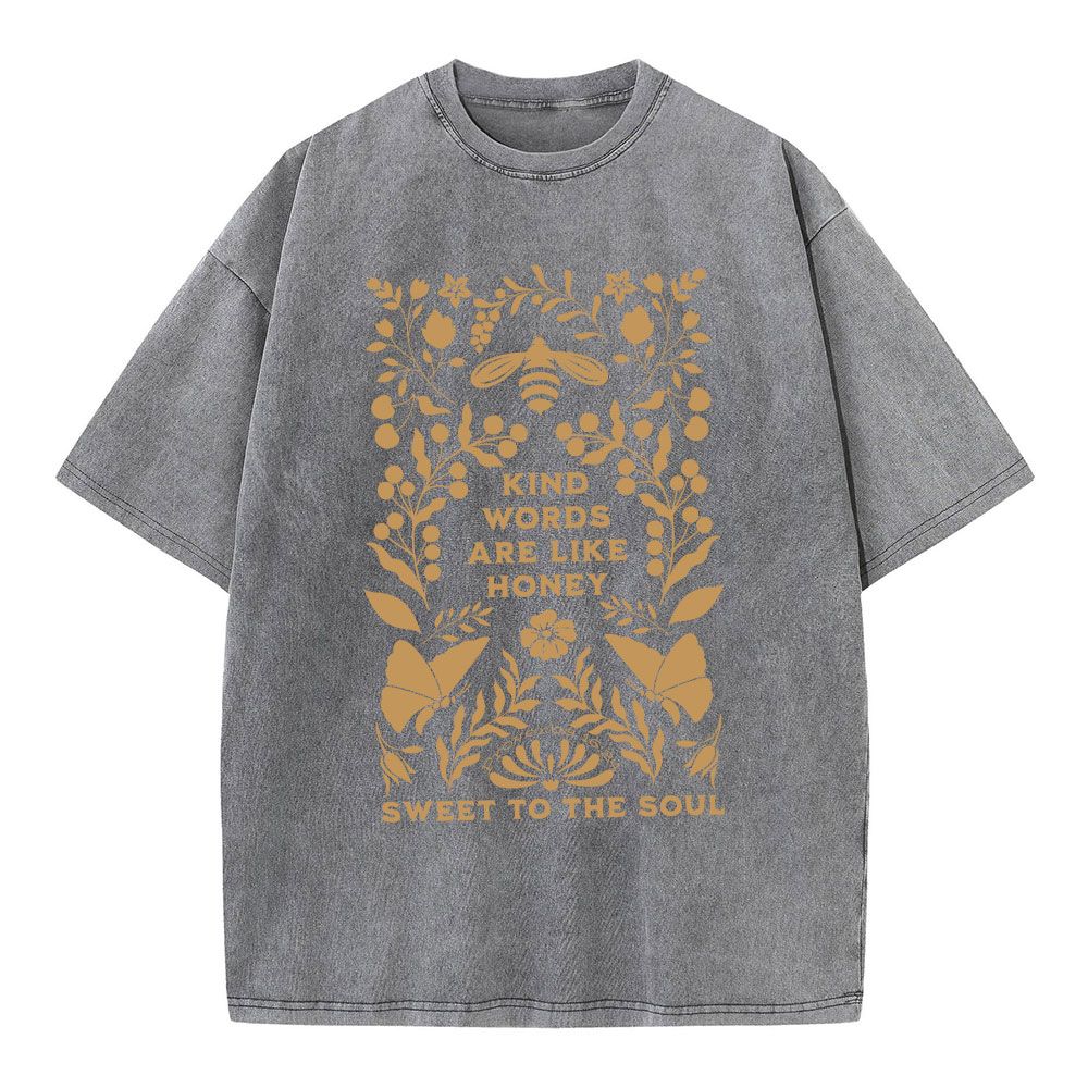 Kind Words Are Like Honey Sweet To The Soul Christian Washed T-Shirt