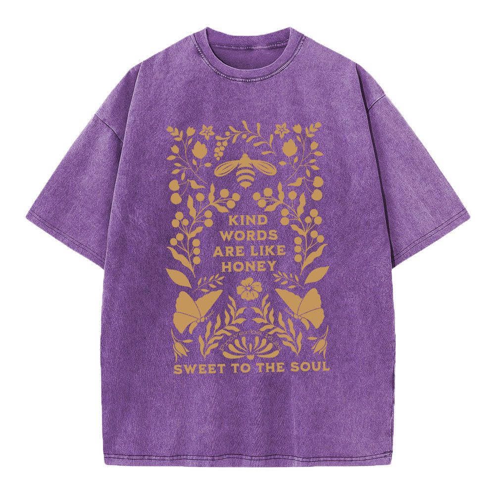 Kind Words Are Like Honey Sweet To The Soul Christian Washed T-Shirt