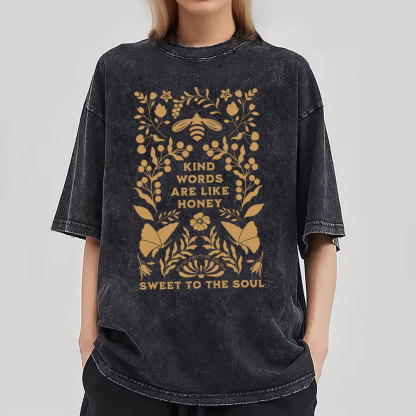 Kind Words Are Like Honey Sweet To The Soul Christian Washed T-Shirt