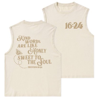 Kind Words Are Like Honey Sweet To The Soul Christian Washed Tank Top