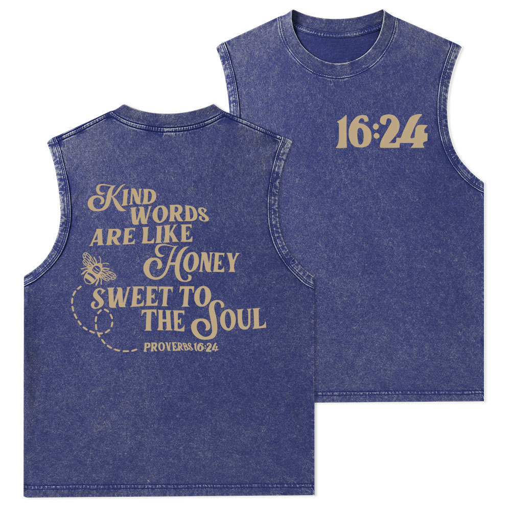 Kind Words Are Like Honey Sweet To The Soul Christian Washed Tank Top