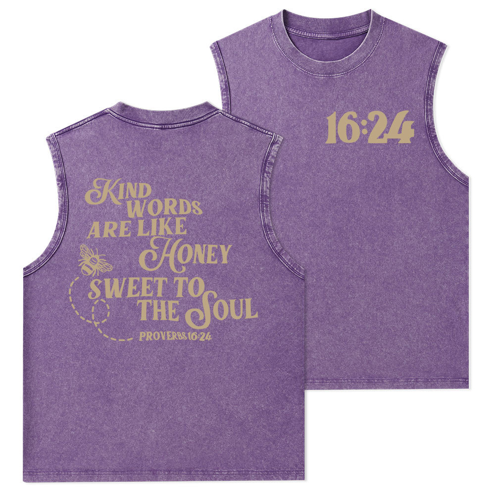 Kind Words Are Like Honey Sweet To The Soul Christian Washed Tank Top
