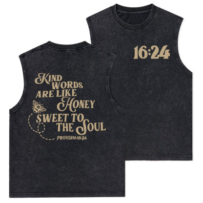 Kind Words Are Like Honey Sweet To The Soul Christian Washed Tank Top