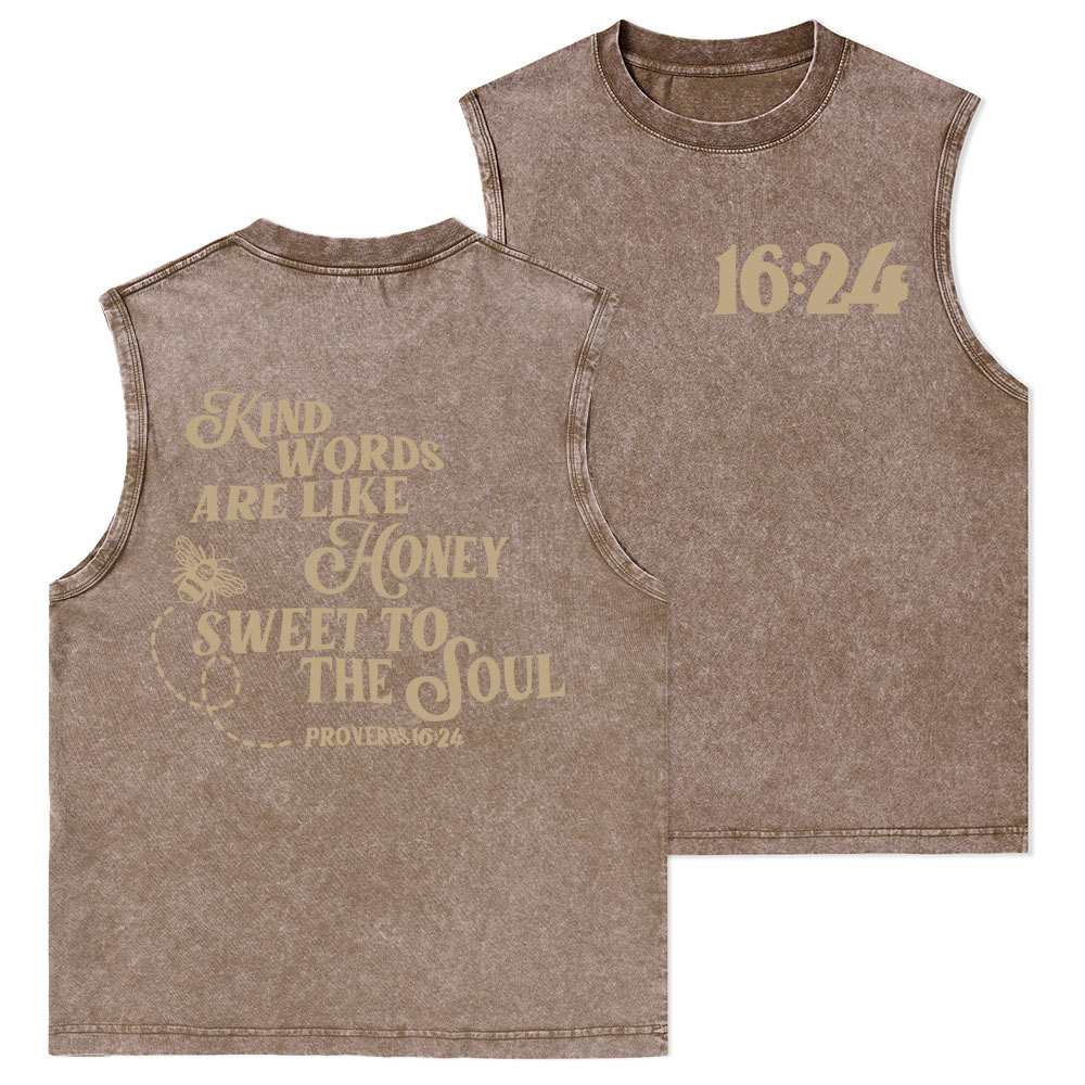 Kind Words Are Like Honey Sweet To The Soul Christian Washed Tank Top