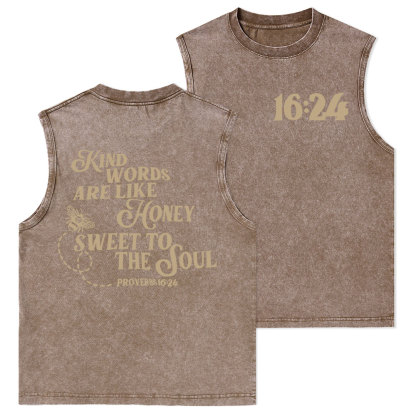 Kind Words Are Like Honey Sweet To The Soul Christian Washed Tank Top