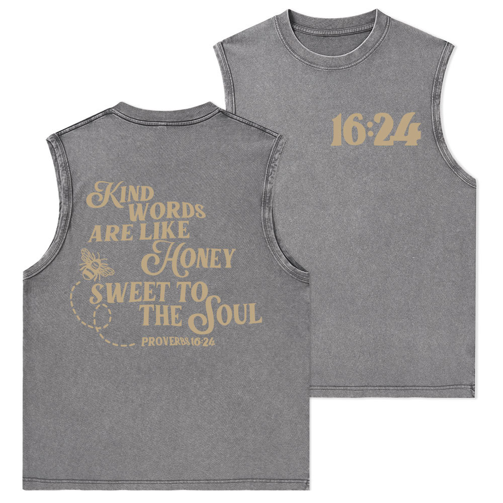 Kind Words Are Like Honey Sweet To The Soul Christian Washed Tank Top