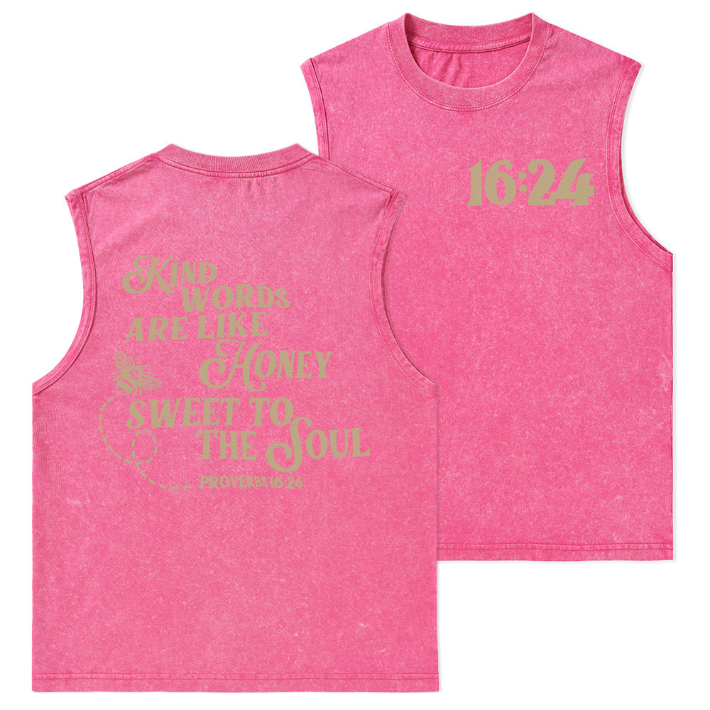 Kind Words Are Like Honey Sweet To The Soul Christian Washed Tank Top