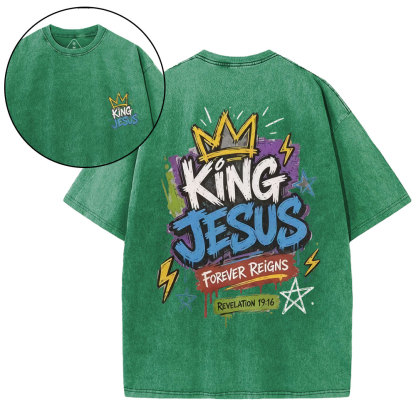 King Jesus Forever Reigns Christian Washed T-Shirt