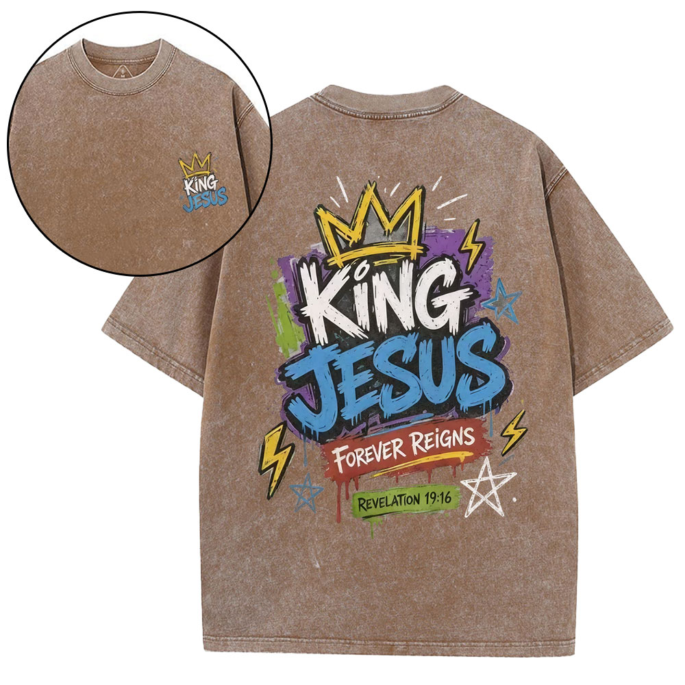 King Jesus Forever Reigns Christian Washed T-Shirt
