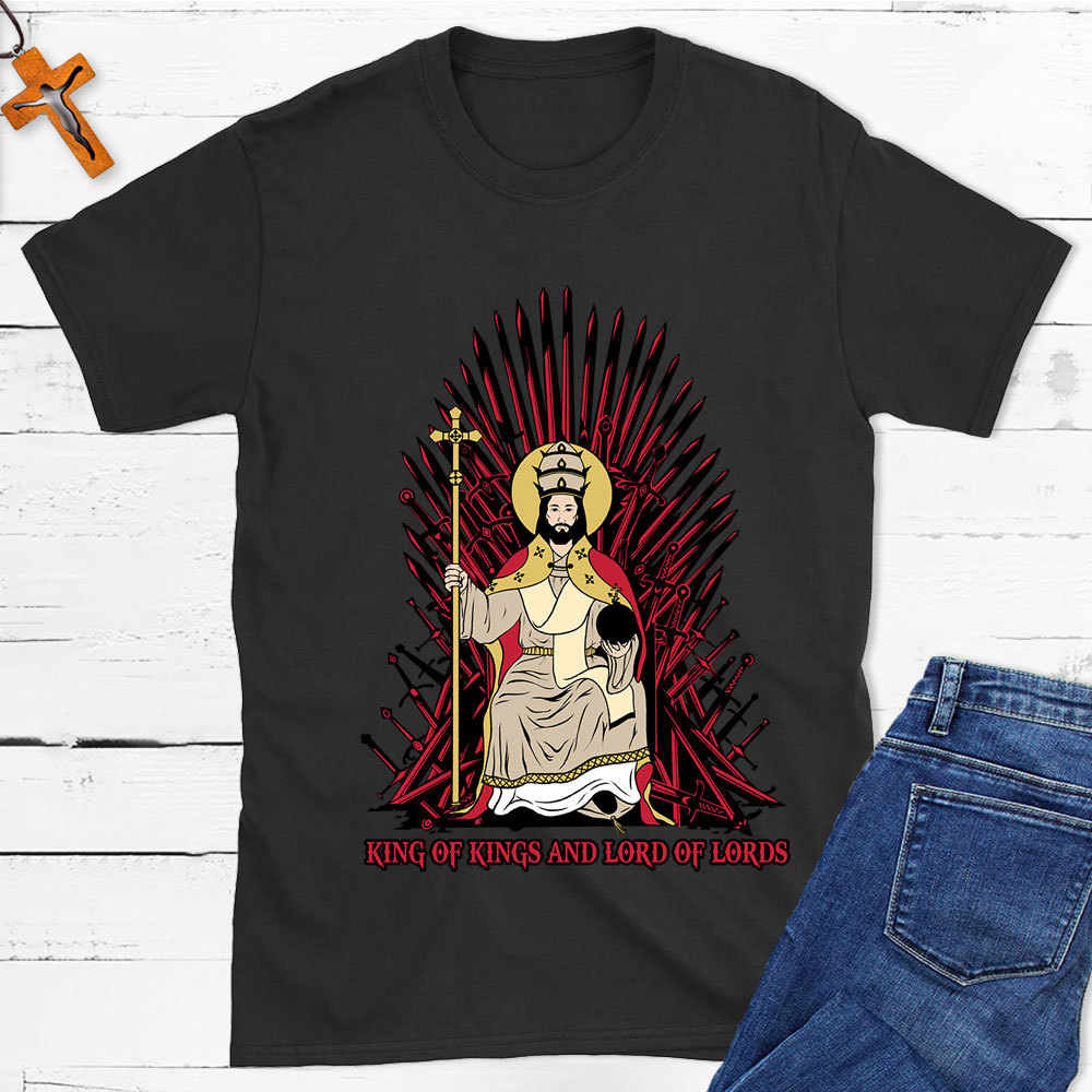 King Of Kings And Lord Of Lords Christian T-Shirt