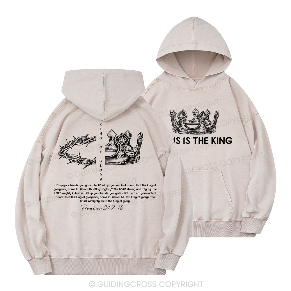 King of Glory Christian Washed Hoodie
