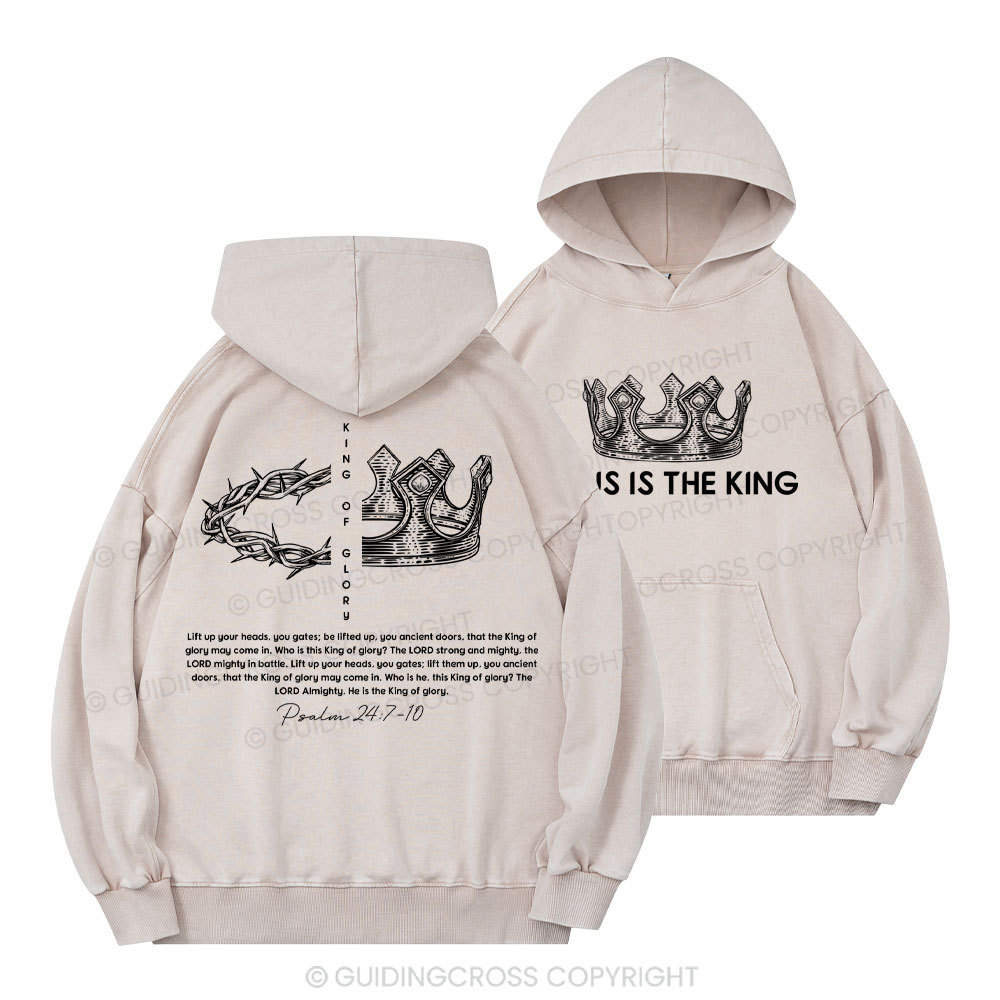 King of Glory Christian Washed Hoodie