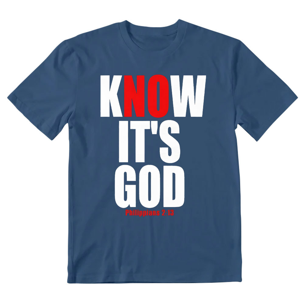Know It's God Christian T-Shirt