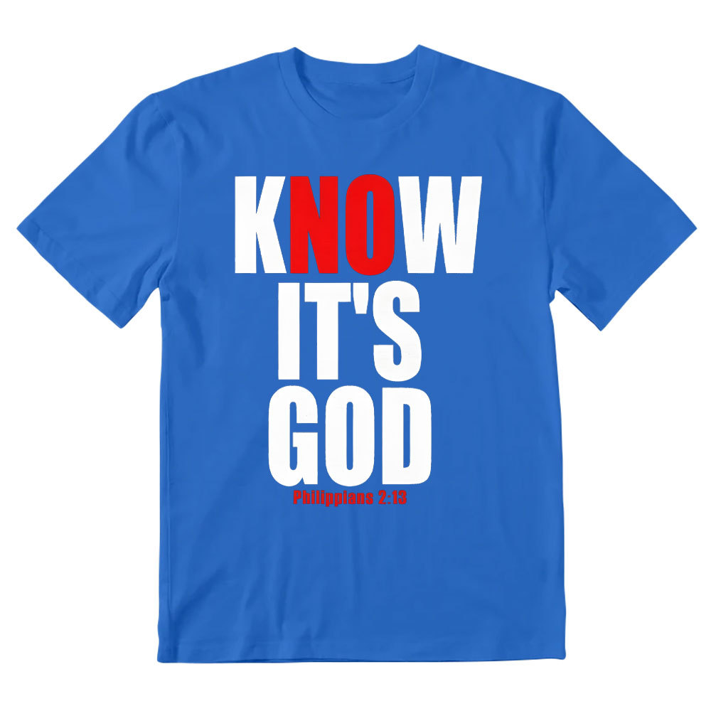Know It's God Christian T-Shirt