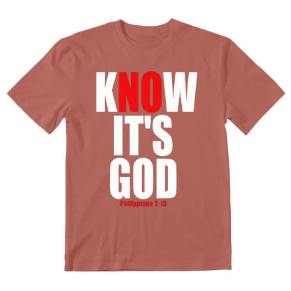 Know It's God Christian T-Shirt
